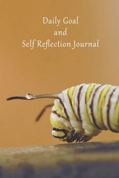 Daily Goal and Self Reflection Journal: 111 Days of Self Reflection and Goal Setting