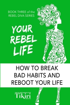 Paperback Your Rebel Life: Easy Habit Hacks to Enhance Happiness in Your Life Book