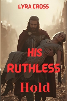 Paperback His Ruthless Hold Book