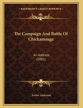 Paperback The Campaign And Battle Of Chickamauga: An Address (1881) Book