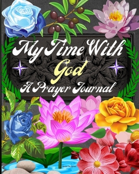 Paperback My time with God A Prayer Journal Book