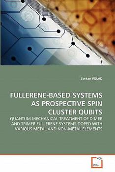 Paperback Fullerene-Based Systems as Prospective Spin Cluster Qubits Book