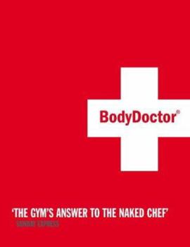 Paperback The Bodydoctor : In 6 Weeks Take 5 Inches Off Your Waist, Lose a Stone, Double Your Fitness Book