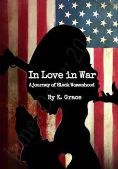 In Love in War: A Journey of Black Womanhood