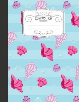 Paperback Composition Notebook: Magical Wide Ruled Comp Books for School - Pink Seashells Book