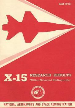 Paperback X-15 Research Results: With a Selected Bibliography Book