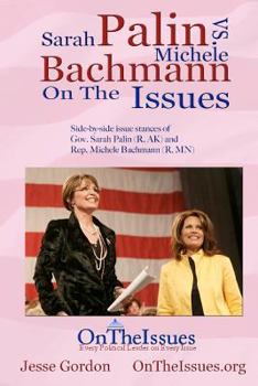 Paperback Michele Bachmann vs. Sarah Palin On The Issues: Side-by-side Issue Stances Book