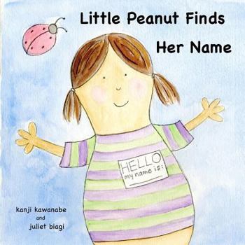 Paperback Little Peanut Finds Her Name Book