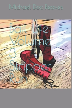 Paperback Bail Life Volume 3 Stripper Run Book
