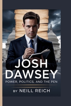Paperback Josh Dawsey: Power, Politics, and the Pen Book