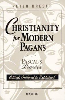 Paperback Christianity for Modern Pagans: Pascal's Pensees Book