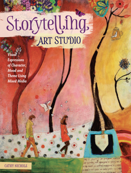 Paperback Storytelling Art Studio: Visual Expressions of Character, Mood and Theme Using Mixed Media Book