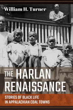 Paperback The Harlan Renaissance: Stories of Black Life in Appalachian Coal Towns Book