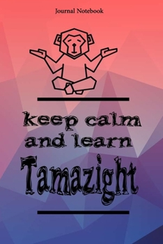 Paperback Keep Calm And Learn Tamazight Journal Notebook Sheet 9x6 Inches 120 Pages with bleed Book