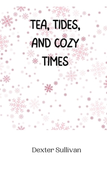Paperback Tea, Tides, and Cozy Times Book