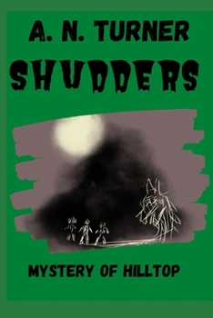 SHUDDERS: Mystery Of Hilltop