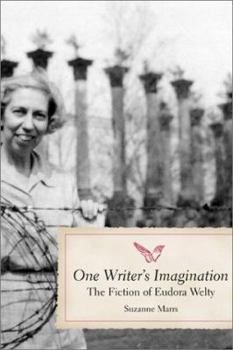 Hardcover One Writer's Imagination: The Fiction of Eudora Welty (Southern Literary Studies) Book