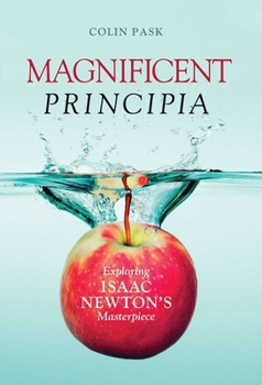Hardcover Magnificent Principia: Exploring Isaac Newton's Masterpiece Book