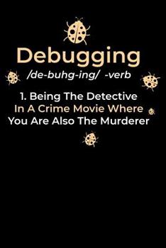 Paperback Debugging: 120 Pages I 6x9 I Graph Paper 4x4 I Funny Software Engineering, Coder & Hacker Gifts Book