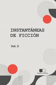Paperback Instantaneas de Ficcion - Volumen 3: Seleccion de Microcuentos En Traduccion [Spanish] Book