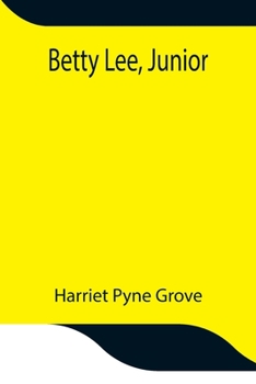 Betty Lee, Junior - Book #3 of the Betty Lee