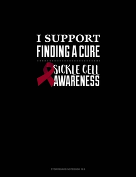 Paperback I Support Finding A Cure - Sickle Cell Awareness: Storyboard Notebook 1.85:1 Book