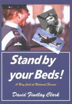 Paperback Stand by Your Beds!: A Wry Look at National Service Book