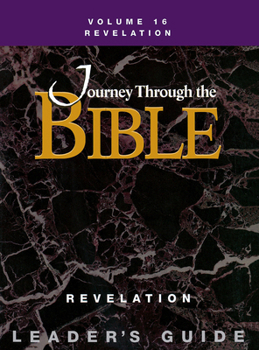 JOURNEY THROUGH THE BIBLE REVELATION Vol 16 - Book #16 of the Journey through the Bible