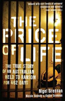 Paperback The Price of Life: The True Story of an Australia Held to Ransom for 462 Days Book