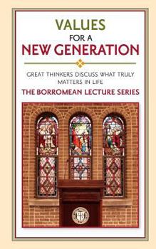 Paperback Values for a New Generation: The Borromean Lecture Series Book