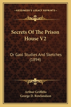 Paperback Secrets Of The Prison House V2: Or Gaol Studies And Sketches (1894) Book