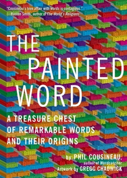 Paperback Painted Word: A Treasure Chest of Remarkable Words and Their Origins Book
