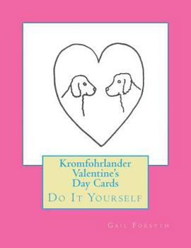 Paperback Kromfohrlander Valentine's Day Cards: Do It Yourself Book