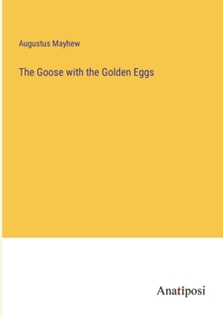 Paperback The Goose with the Golden Eggs Book