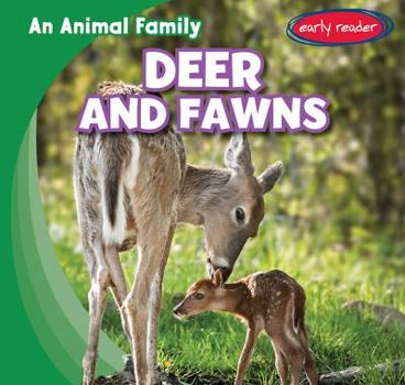 Deer and Fawns - Book  of the An Animal Family