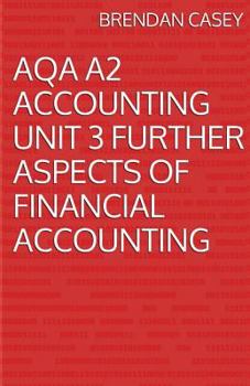 Paperback AQA A2 Accounting Unit 3 Further Aspects of Financial Accounting Book