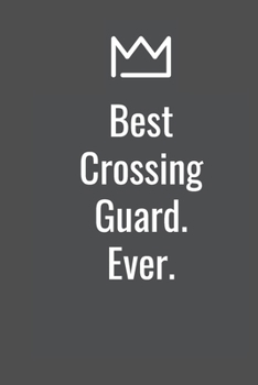 Paperback Best Crossing Guard. Ever. Book