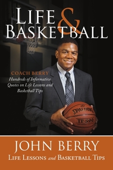 Paperback Life and Basketball: Life Lessons and Basketball Tips Book