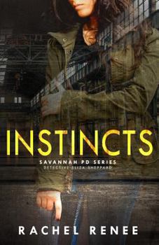 Instincts: Savannah PD Series - Book #1 of the Savannah PD