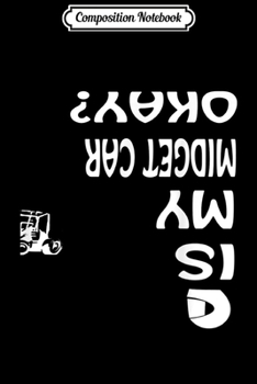 Composition Notebook: Midget Car Racing Gift Quarter Midget Racing  Journal/Notebook Blank Lined Ruled 6x9 100 Pages