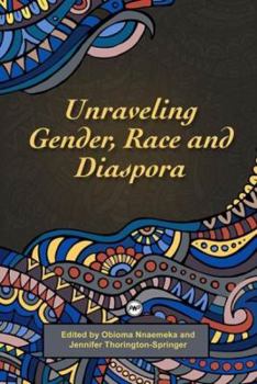 Paperback Unravelling Gender, Race and Diaspora Book