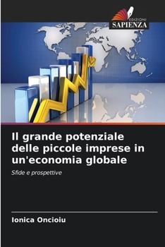 Il grande potenziale delle piccole imprese in un'economia globale (Italian Edition)
