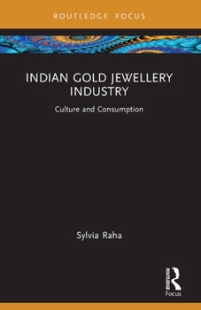 Paperback Indian Gold Jewellery Industry: Culture and Consumption Book