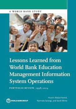 Paperback Lessons Learned from World Bank Education Management Information System Operations: Portfolio Review, 1998-2014 Book