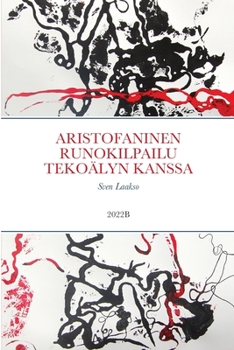 Paperback Aristofaninen Runokilpailu Tekoälyn Kanssa [Finnish] Book