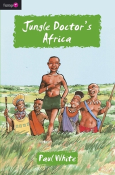 Jungle Doctor's Africa - Book #10 of the Jungle Doctor