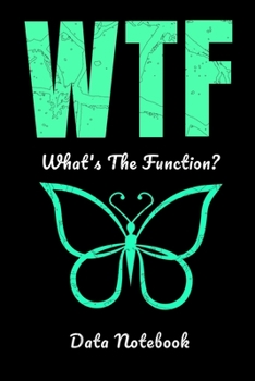 Paperback WTF What's The Function Data Notebook: ABA Therapist Applied Behavior Analyst RBT Autism BCBA Gift Journal Notebook Gift For ABA Trainer Book