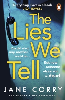 Paperback The Lies We Tell: The twist-filled, emotional new page-turner from the Sunday Times bestselling author of I MADE A MISTAKE Book