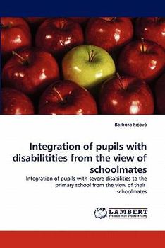 Paperback Integration of Pupils with Disabilitities from the View of Schoolmates Book
