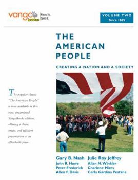 Paperback The American People, Volume 2: Creating a Nation and a Society: Since 1865 Book